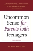 Uncommon Sense for Parents With Teenagers 1587612240 Book Cover