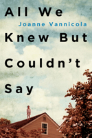 All We Knew But Couldn't Say 1459744225 Book Cover