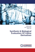 Synthesis & Biological Evaluation Of Valine Derivatives 3659178284 Book Cover