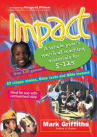 Impact: A Year's Worth of Teaching Materials for 5-12's 1854245937 Book Cover