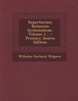 Repertorium Botanices Systematicae, Volume 1... 1294197576 Book Cover