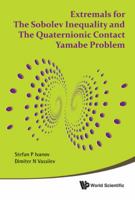 Extremals For The Sobolev Inequality And The Quaternionic Contact Yamabe Problem 9814295701 Book Cover