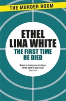 The first time he died 1471917053 Book Cover