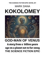 Kokolomey God-Man of Venus B0DW2628WD Book Cover