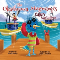 The Okachoowa Mugwamp's Cajun Vacation B0GSV8HG6V Book Cover