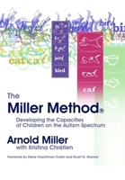 The Miller Method: Developing the Capacities of Children on the Autism Spectrum 1843107228 Book Cover
