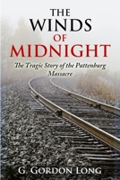 The Winds of Midnight - The Tragic Story of the Pattenburg Massacre 1491067497 Book Cover