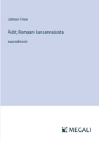Äidit; Romaani kansannaisista: suuraakkosin 3563277141 Book Cover