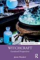 Witchcraft: Gendered Perspectives 1032712058 Book Cover