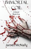 Immortal Coil (Immortal Trilogy, #1) 1732827702 Book Cover