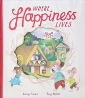 Where Happiness Lives 161067846X Book Cover