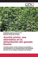 Arachis pintoi, una alternativa en la alimentación del ganado bovino 6202110031 Book Cover