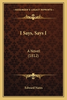 I Says, Says I, by Thinks-I-To-Myself 1436879531 Book Cover