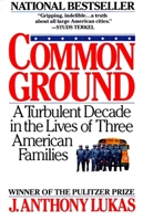 Book cover image for Common Ground: A Turbulent Decade in the Lives of Three American Families
