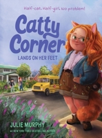 Catty Corner Lands on Her Feet 1454956488 Book Cover