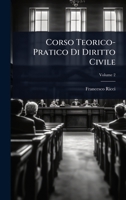 Corso Teorico-Pratico Di Diritto Civile (Italian Edition) 1023729466 Book Cover