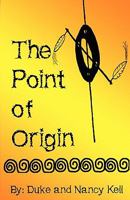 The Point of Origin 0578060361 Book Cover