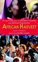African Harvest: The Captivating Story of Michael Cassidy and African Enterprise 1854245996 Book Cover