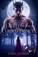 Fated to the Cursed Prince: A Rejected Mate. A Dying Kingdom. One Last Eclipse. B0FGDVFKTJ Book Cover
