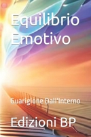 Equilibrio Emotivo: Guarigione Dall'Interno B0CGKYLZ4K Book Cover