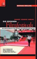 Cannes, Venedig, Berlin: Die grossen Filmfestivals: Ein Servicebuch für Filmer und Medienvertreter 3833410647 Book Cover