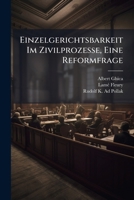 Einzelgerichtsbarkeit Im Zivilprozesse? Eine Reformfrage (1908) 1149698322 Book Cover