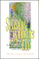 Seasons of a Woman's Life: Autumn, Winter, Spring, Summer : Life Is a Recurring Series of Transitions 0805461426 Book Cover