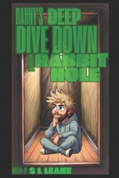 Danny's Deep Dive Down the Rabbit Hole B0F386G671 Book Cover