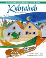 Kahtahah: A Tlingit Girl 0882400584 Book Cover