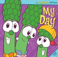 My Day (A Veggie Tales Gift Book & CD) 1416533850 Book Cover