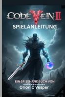 CODE VEIN II SPIELANLEITUNG (Mit Bildern): **Umfassende Durchgehend-Anleitung Mit Schritt-Für-Schritt-Strategien, Verborgem Lore Und Fortgeschrittenen Taktiken Für Charakter build B0G3XRYR78 Book Cover