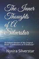 The Inner Thoughts of A Silverstar: An Edited Version of My Original Book "Confessions of A Silverstar" B08JF17KFS Book Cover