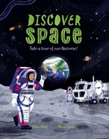 Discover Space: Take a tour of our Universe! 1398874876 Book Cover