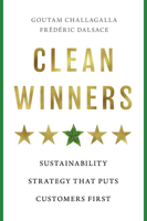 Clean Winners: Sustainability Strategy That Puts Customers First B0DRZGQSNY Book Cover