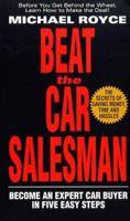 Beat the Car Salesman: Become an Expert Car Buyer in 5 Easy Steps 0380797593 Book Cover