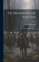 De Brabantsche Yeesten: Of Rymkronyk Van Braband; Volume 2 1022878735 Book Cover