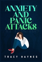 Anxiety and Panic Attacks: Twelve-Step Guide to Coping with Stress, Panic, and Anxiety Attacks. Eliminate Worries and Negative Thoughts to Improve Your Emotional Control and Your Life 398653492X Book Cover