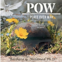 POW: Peace Over War: Using Mediation and Conflict Resolution to Reconcile International and Local Disputes B0GXMVWSGG Book Cover