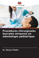 Procédures chirurgicales buccales mineures en odontologie pédiatrique 6206889092 Book Cover