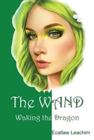 The Wand: Waking the Dragon 0648427722 Book Cover
