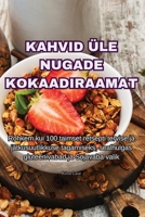 Kahvid Üle Nugade Kokaadiraamat 1835515975 Book Cover