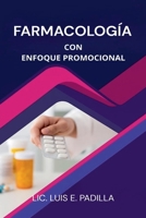 Farmacología con enfoque promocional (Spanish Edition) B0F6KYH4PW Book Cover
