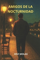 Amigos de la nocturnidad (Spanish Edition) 8409716356 Book Cover