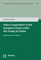 Police Cooperation in the European Union Under the Treaty of Lisbon: Opportunities and Limitations 3848708434 Book Cover