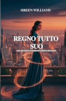 REGNO TUTTO SUO: UNA SECONDA POSSIBILITÀ DI RESA DEI CONTI (Italian Edition) B0GC9NLX78 Book Cover