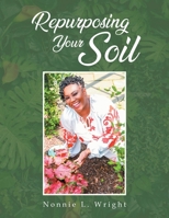 Repurposing Your Soil 1684866049 Book Cover