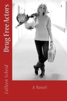 Drug Free Actors 1470063069 Book Cover