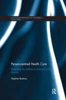 Person-Centred Health Care: Balancing the Welfare of Clinicians and Patients 036728071X Book Cover