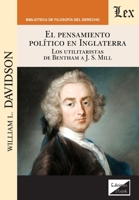 El pensamiento político en Inglaterra: Los Utilitaristas, de Bentham a J.S.Mill 9563927478 Book Cover