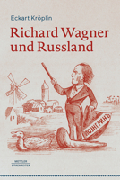 Richard Wagner Und Russland 366270403X Book Cover